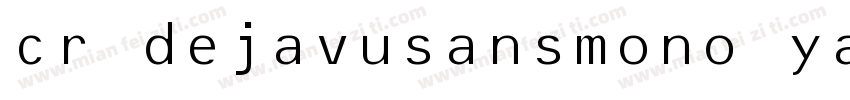 cr dejavusansmono ya字体转换
